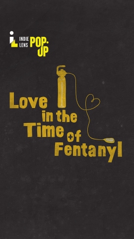 Love in the time of Fentanyl