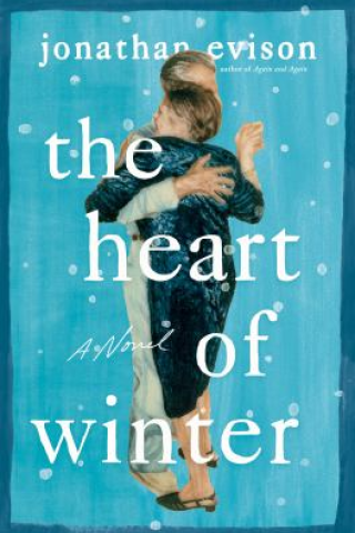 The heart of winter : a novel