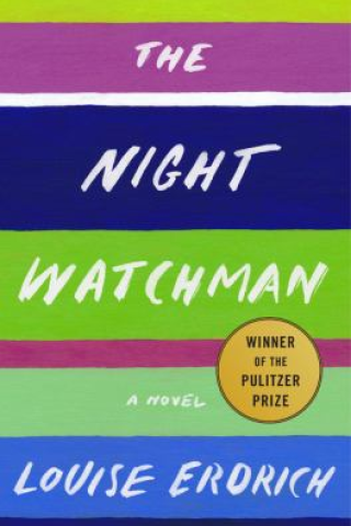 The night watchman : a novel