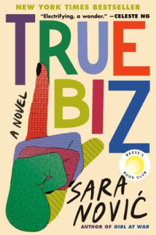 True biz : a novel