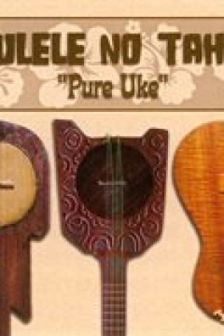 Ukulele No Tahiti Pure Uke