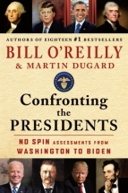 Confronting the Presidents: No Spin Assessments from Washington to Biden