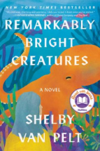 Remarkably bright creatures : a novel