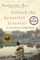 Behind the Beautiful Forevers: Life, Death, and Hope in a Mumbai Undercity