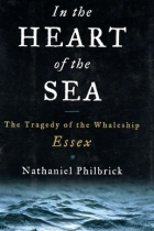 In the Heart of the Sea: The Tragedy of the Whaleship Essex