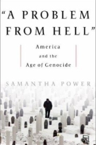 A Problem from Hell: America and the Age of Genocide