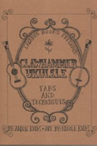 Clawhammer Ukulele. : Tabs and Techniques