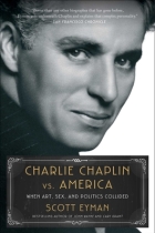 Charlie Chaplin vs. America: When Art, Sex, and Politics Collided