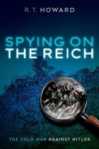 Spying on the Reich: The Cold War Against Hitler