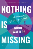 Nothing Is Missing: A Transformational Memoir