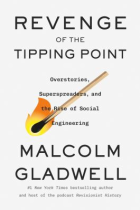 Revenge of the tipping point : overstories, superspreaders, and the rise of social engineering