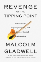 Revenge of the Tipping Point: Overstories, Superspreaders, and the Rise of Social Engineering