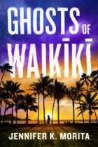 Ghosts of Waikīkī : a novel