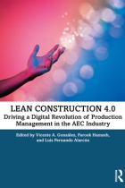 Lean Construction 4.0: Driving a Digital Revolution of Production Management in the Aec Industry