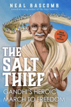 The salt thief : Gandhi's heroic march to freedom