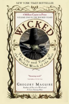 Wicked. : #1 : the life and times of the wicked witch of the West