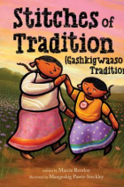 Stitches of tradition = : gashkigwaaso tradition