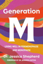 Generation M : living well in perimenopause and menopause