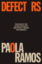 Defectors : the rise of the Latino far right and what it means for America