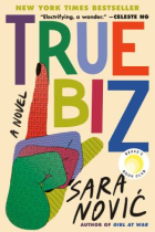 True biz : a novel