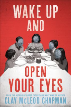 Wake up and open your eyes : a novel