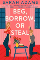 Beg, borrow, or steal : a novel