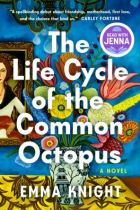 The life cycle of the common octopus : a novel