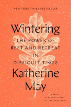 Wintering : the power of rest and retreat in difficult times