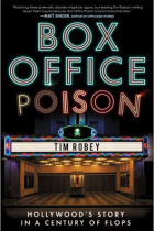 Box office poison : Hollywood's story in a century of flops